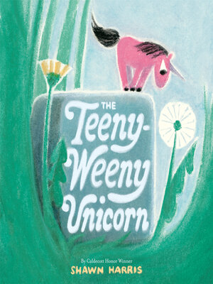 cover image of The Teeny-Weeny Unicorn